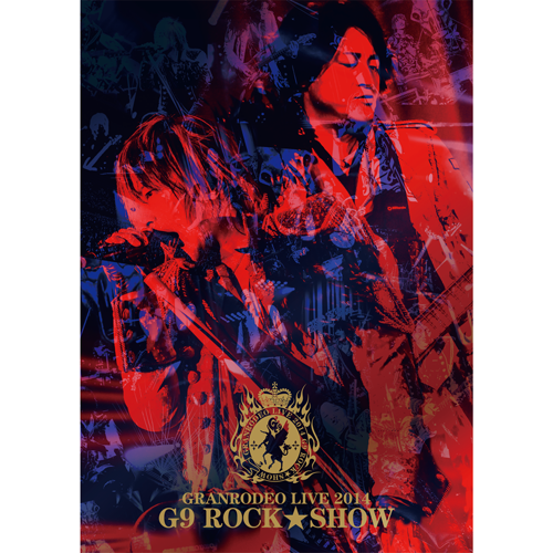 GRANRODEO LIVE 2014 G9 ROCK☆SHOW