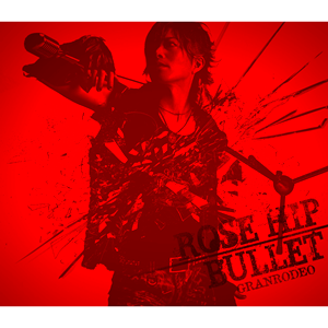 ROSE HIP-BULLET【初回限定盤】