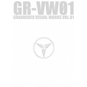 GR-VW01 GRANRODEO VISUAL WORKS VOL.01
