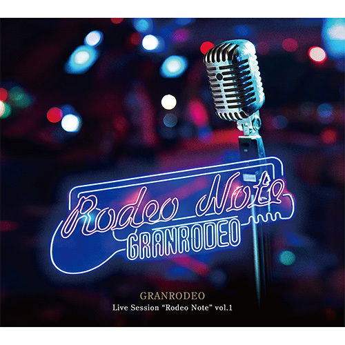 GRANRODEO Live Session "Rodeo Note" vol.1【初回限定盤 (CD+BD)】